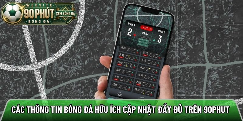 Các thông tin bóng đá hữu ích cập nhật đầy đủ trên 90phut 