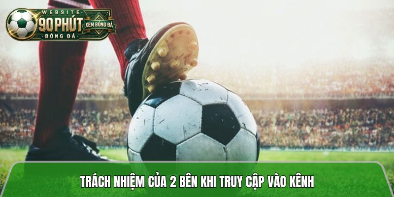 Trách nhiệm của cả 2 bên